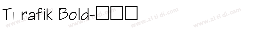 Terafik Bold字体转换